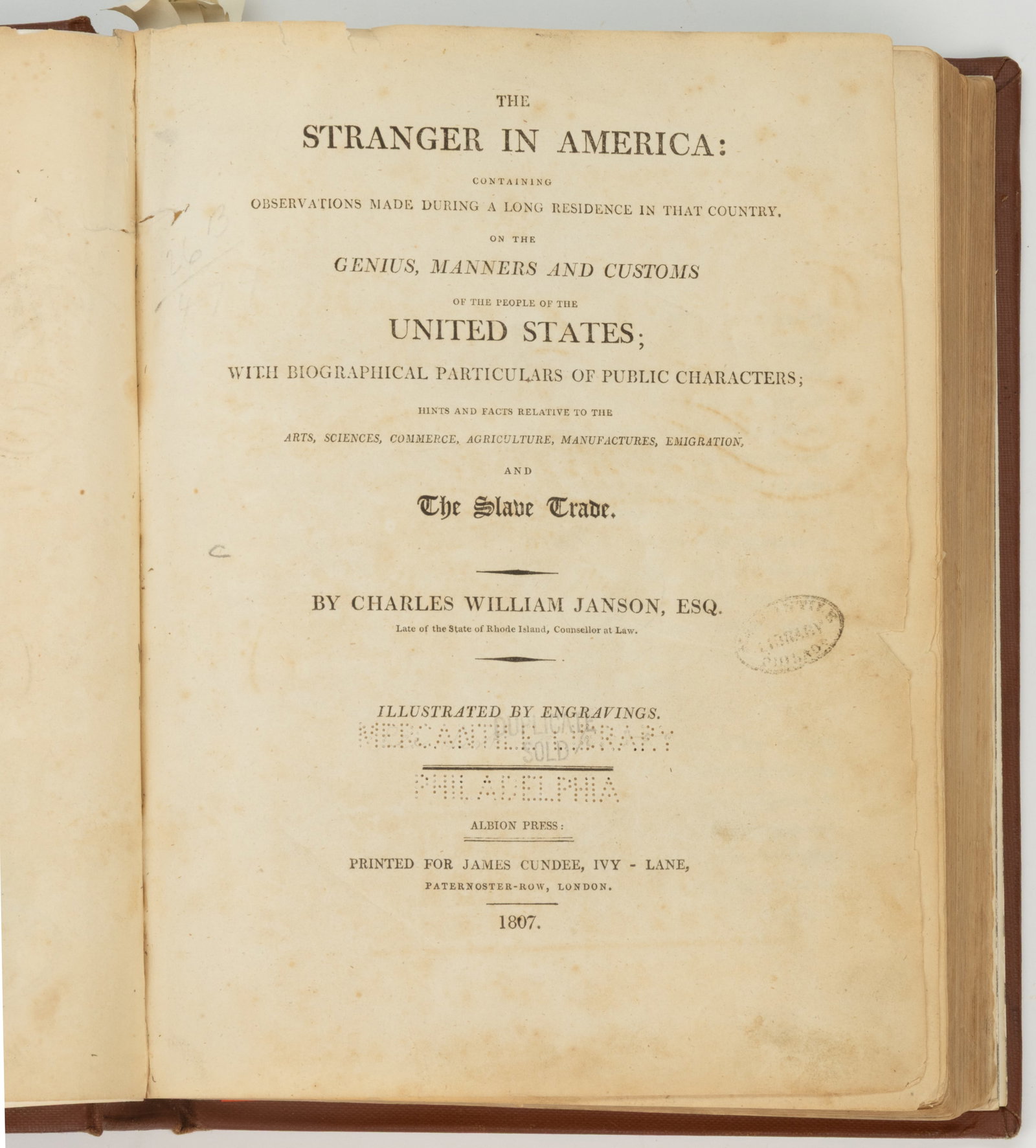 ANTIQUARIAN EARLY AMERICAN TRAVEL ILLUSTRATED VOLUME: ANTIQUARIAN EARLY AMERICAN TRAVEL ILLUSTRATED VOLUME, Janson, The Stranger in America: Containing Observations Made During a Long Residence in that Country, On the Genius, Manners and Customs of 