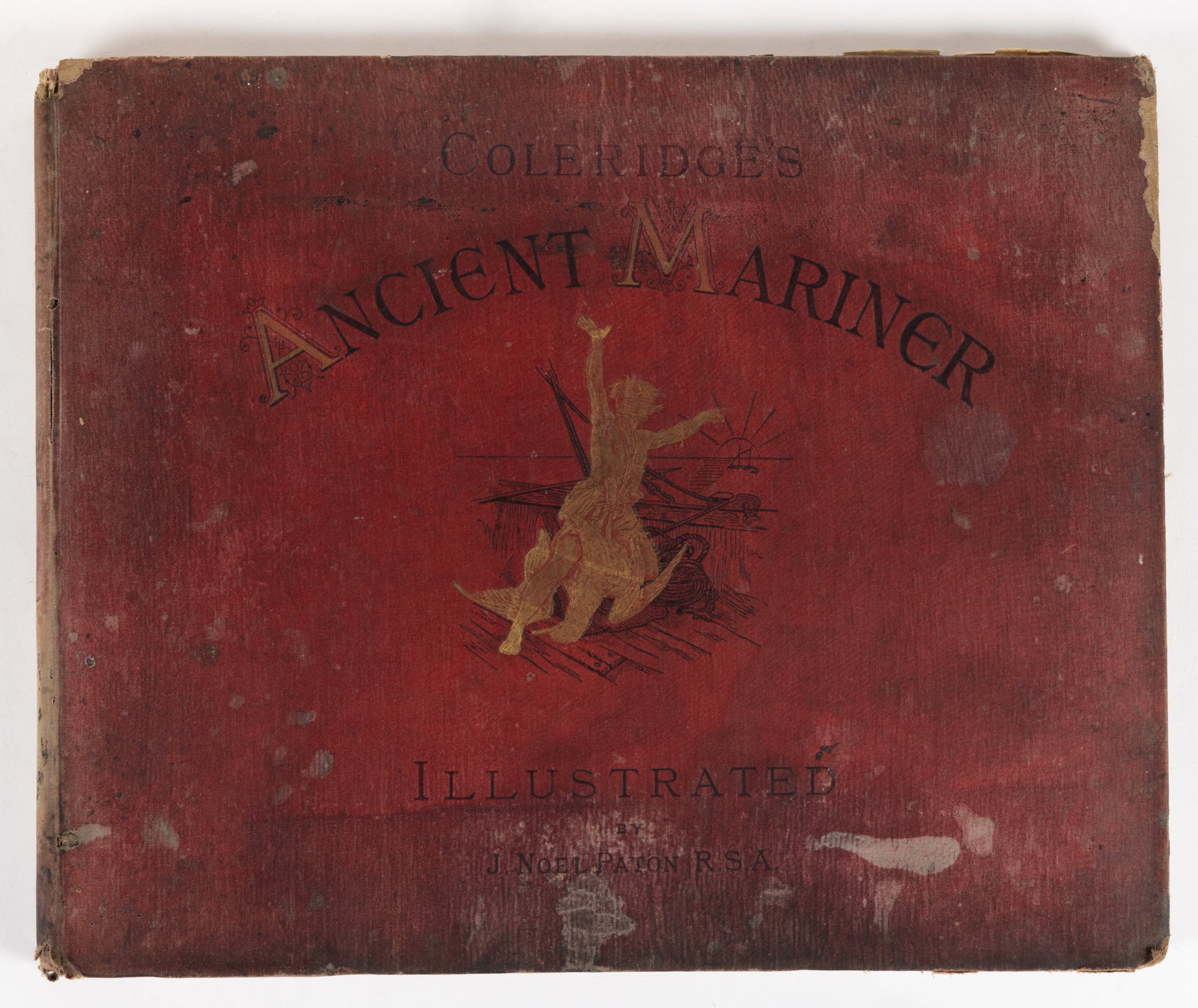 ANTIQUARIAN ANCIENT MARINER ILLUSTRATED VOLUME: ANTIQUARIAN ANCIENT MARINER ILLUSTRATED VOLUME, Coolridge, Coleridge's Ancient Mariner. Illustrated by J. Noel Parton, R.S.A., Boston: J. H. Bufford's Sons, circa 1890, 12 pp. t