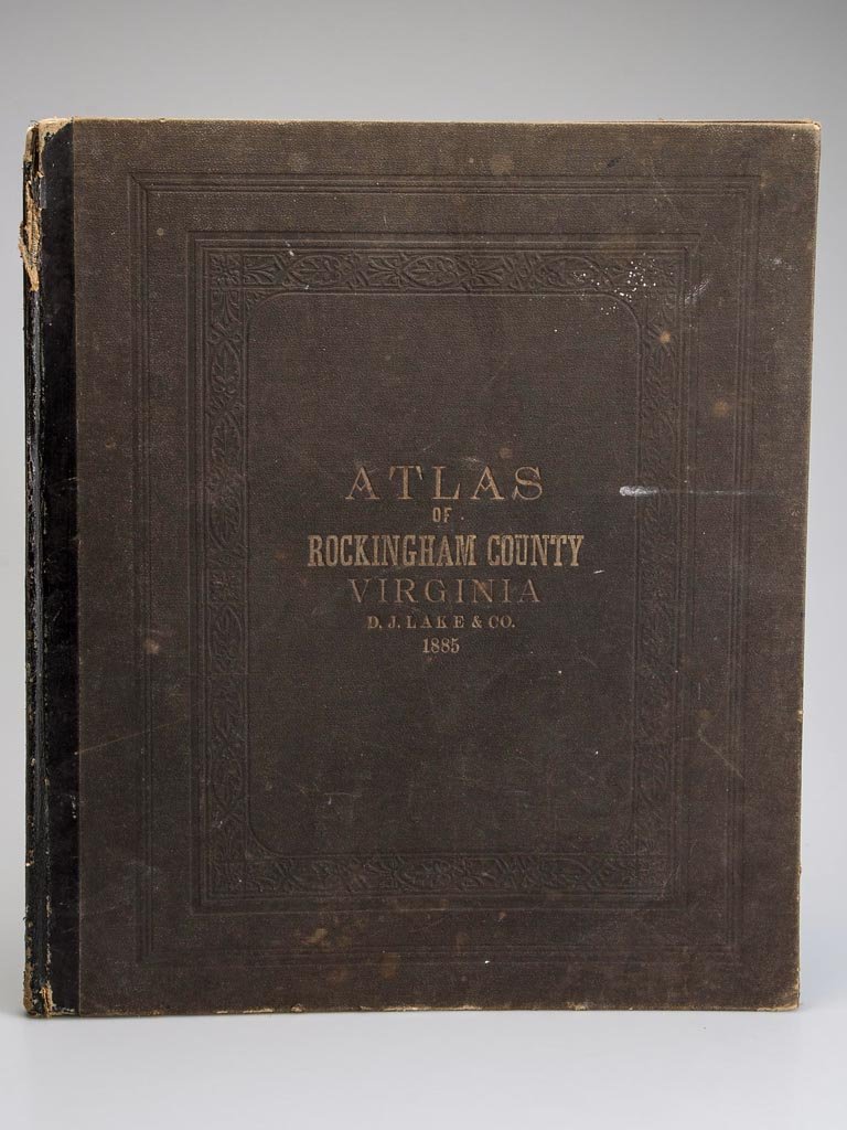SHENANDOAH VALLEY OF VIRGINIA ATLAS: SHENANDOAH VALLEY OF VIRGINIA ATLAS, "Atlas of Rockingham County, Virginia", published by D. J. Lake & Co., Philadelphia, PA, 1885. Original boards. 17 1/2" x 15 1/2". Provenance: From the collection 