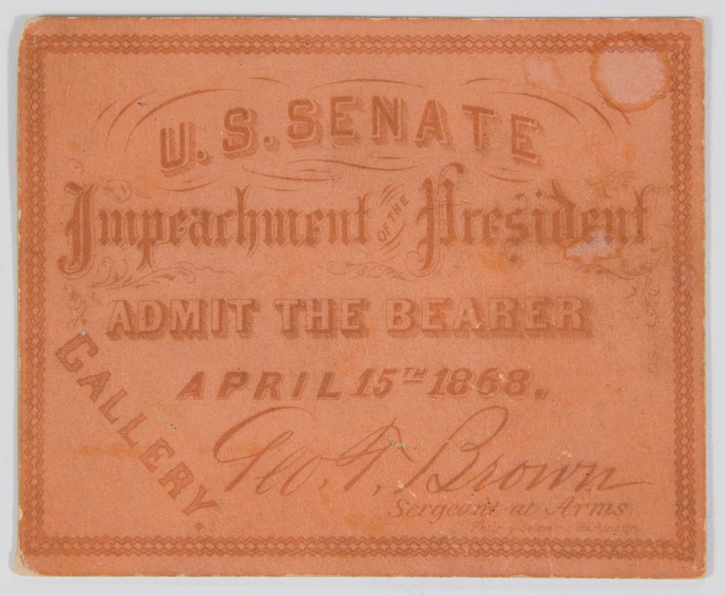 1868 PRESIDENT ANDREW JOHNSON IMPEACHMENT TICKET / PASS (1 of 2)