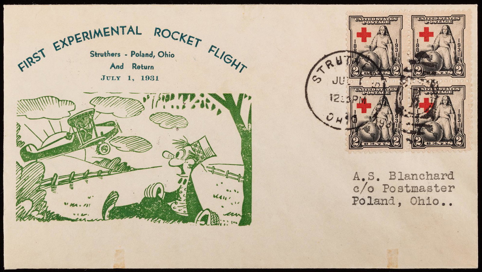July 1, 1931 'First Experimental Rocket Flight' Cartoon: July 1, 1931 'First Experimental Rocket Flight' Cartoon Covers (x2), E-Z 1C1 & 1C2. Both green and red cachets with Poland Ohio 4 PM cancel and 5:30 PM Struthers Ohio backstamp on red cachet cover and