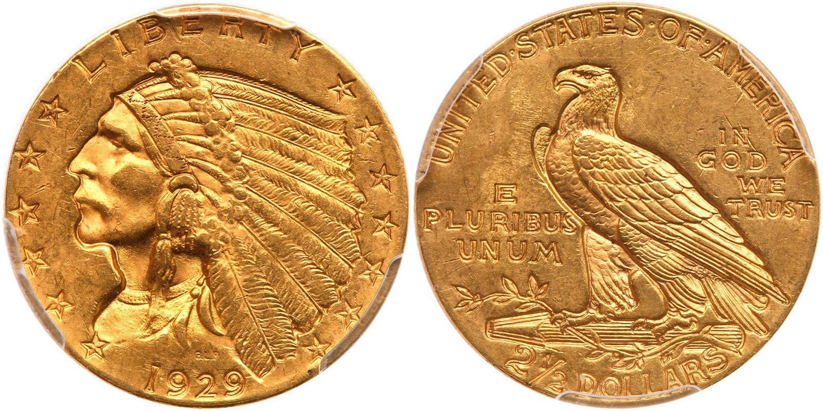 1929 $2.50 Indian: 1929. PCGS graded MS-62. CAC. Lightly toned (PCGS # 7953) Estimated Value $375 - 400
