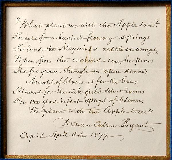 Bryant, William Cullen: Bryant, William Cullen (1794-1878) Poet, journalist, and editor. Autograph quotation signed, 4¼ x 4½", n.p., Apr. 5, 1877. The third stanza of the poem "The Planting of t