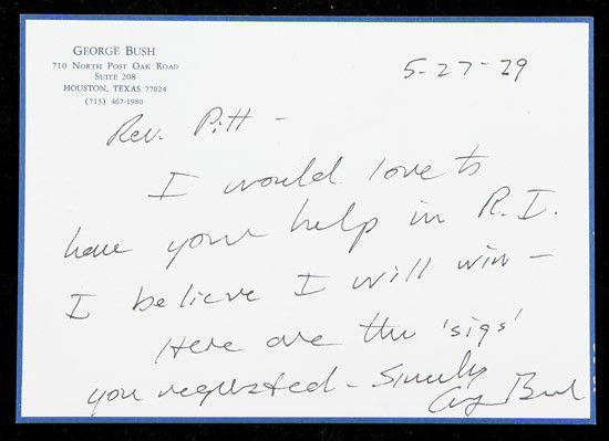 Bush, George H.W: Bush, George H.W. Autograph Note Signed on a personal note card, 4½ x 6¼ in., Houston, Texas, May 27, 1979. To Rev. Pitt: "I would love to have your help in R.I. I believe I will win