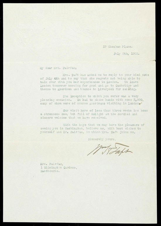 Taft, William H: Taft, William H. Typed Letter Signed as Chief Justice of the U.S. Supreme Court, one page, 10¼ x 7¼ in., on blind-embossed letterhead of the U.S. Embassy in London, 29 Chesham Place, Jul