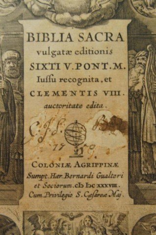 1638 Clementine Latin Vulgate Bible: 1638 Biblia Sacra vulgate editionis SIXTI V. PONT. M. luffu recognita, et CLEMENTIS VIII. auctoritate edita. COLONIAE AGRIPPINAE Sumpt Haer Bernardi Gualteri et Sociorum. MDCXXX. In Latin. Includes pr
