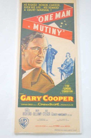 1955 "One Man Mutiny" -Gary Cooper Movie Poster: 1955 "One Man Mutiny" -Gary Cooper Movie Poster Daybill size (Australian) 13 x 30"- "One Man Mutiny" " He risked Honor, Career, Even his Life...His Reward A Court-Marshal!" with closeup of Gary Cooper