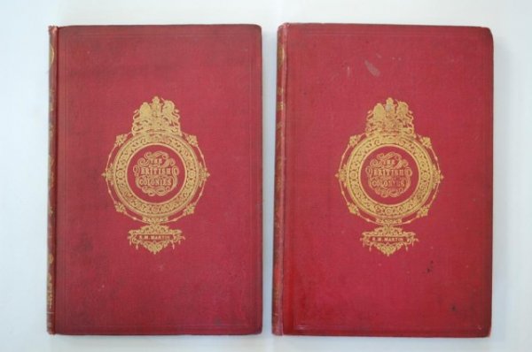 "The British Colonies" vols I & II-R.M. Martin: Rare! ROBERT MONTGOMERY MARTIN The British Colonies ; Their Extent, Condition and Resources. Divisions I & II - British North America RARE text to Div II UNOPENED. Minor Foxing and minor wear to spine