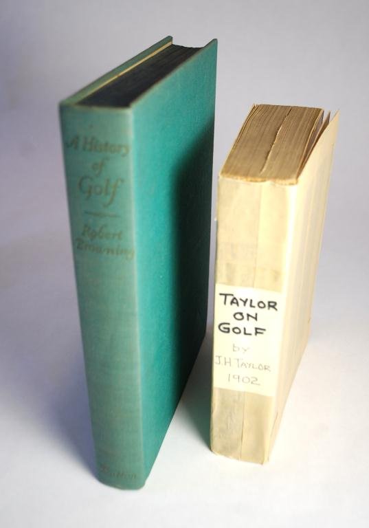 Two First Edition Golf Classic Books: "Taylor on Golf" by JH Taylor, 1902, frontispiece is loose, missing cover, and "A History of Golf" by Robert Browning 1955