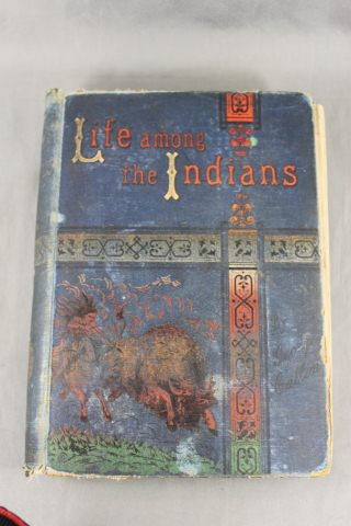 Life Among The Indians,: by George Catlin, published by Gall and Inglis, London