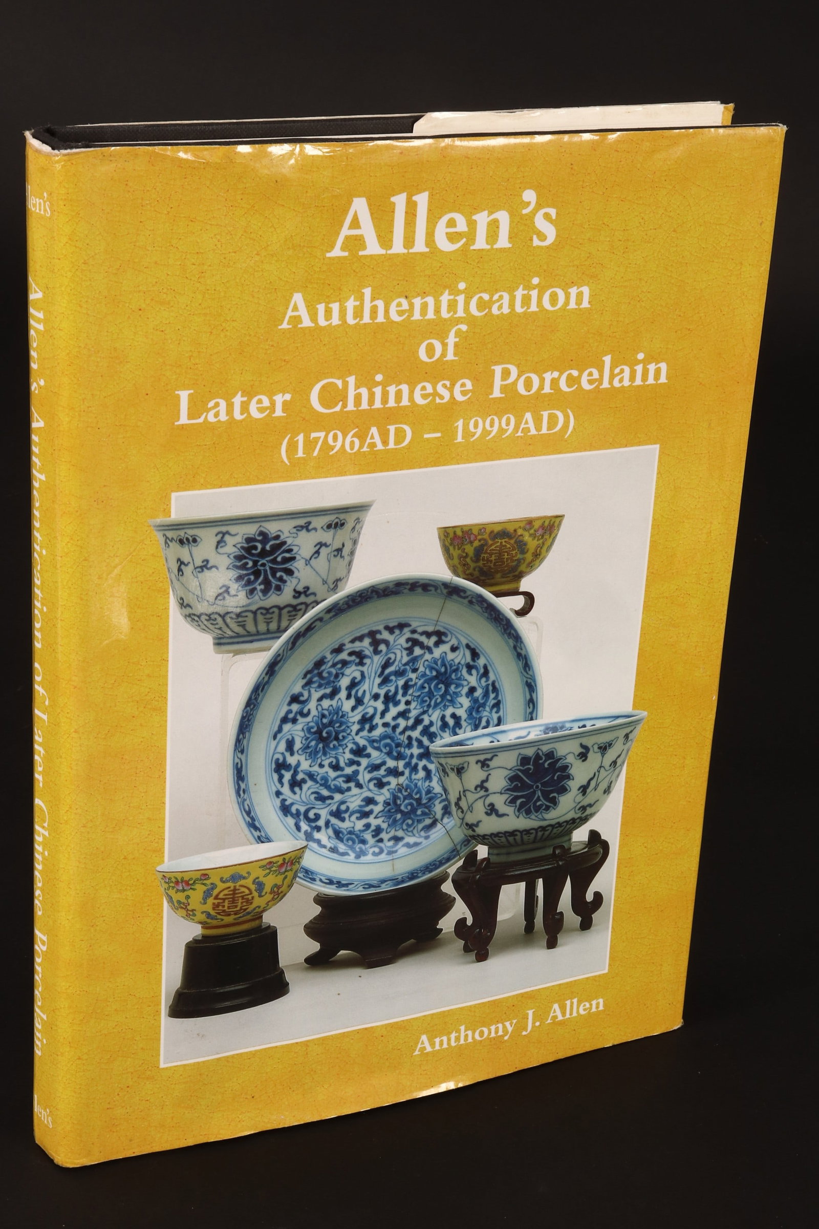 Book: Allen's Authentication of Later Chinese Porcelain (1796AD - 1999AD), (1 of 3)