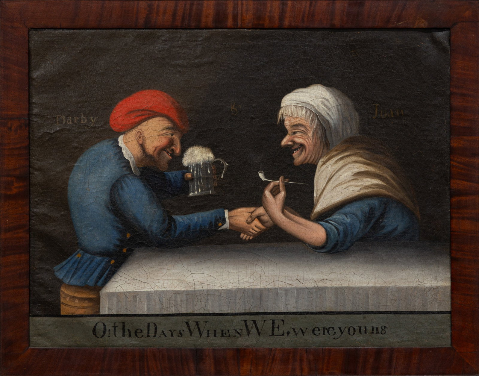 Darby and Joan: 'O! the Days When WE, were young': Darby and Joan: 'O! the Days When WE, were young' Late 18th / early 19th century. Oil on canvas. Inscribed 'Darby' (upper left), '&' (upper center) and 'Joan' (upper right), and lettered along a band