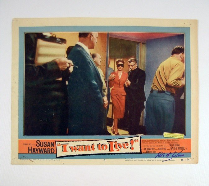 I Want To Live Robert Wise Signed Lobby Card: Perhaps the greatest film to show the effects of the Death Penalty, "I Want To Live" (1958) was based on the true story of the trial and execution of Barbara Graham. Director Robert Wise wanted to sho