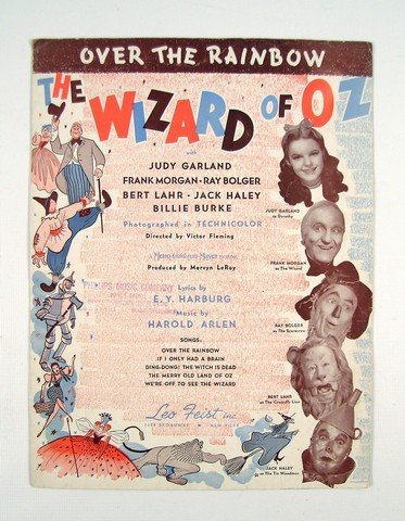 Wizard Of Oz Over The Rainbow Original Sheet Music: Wizard Of Oz Over The Rainbow Original Sheet Music - When MGM president Louie B. Mayer first screened "The Wizard of Oz" (1939), he heaped praise on everyone, and with some suggested cuts, felt he had