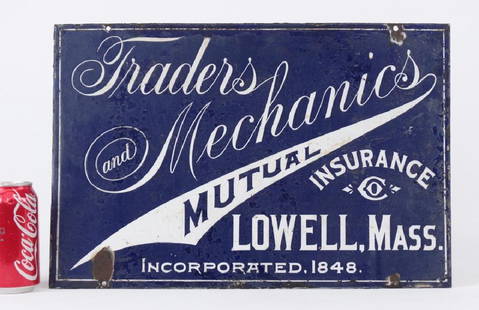 "TRADERS MECHANICS" Insurance Sign: Early enameled sign "TRADERS MECHANICS MUTUAL INSURANCE CO./LOWELL, MASS./INCORPORATED.1848.". 12" x 18".