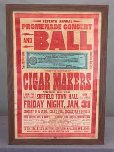 Rare Cigar Makers Broadside: Rare 1890's Cigar Makers broadside. "SEVENTH ANNUAL PROMENADE CONCERT AND BALL / UNDER THE AUSPICES OF CIGAR MAKERS / UNION NO. 156 / SUFFIELD TOWN HALL / FRIDAY NIGHT, JAN. 31....". G. P. Print,