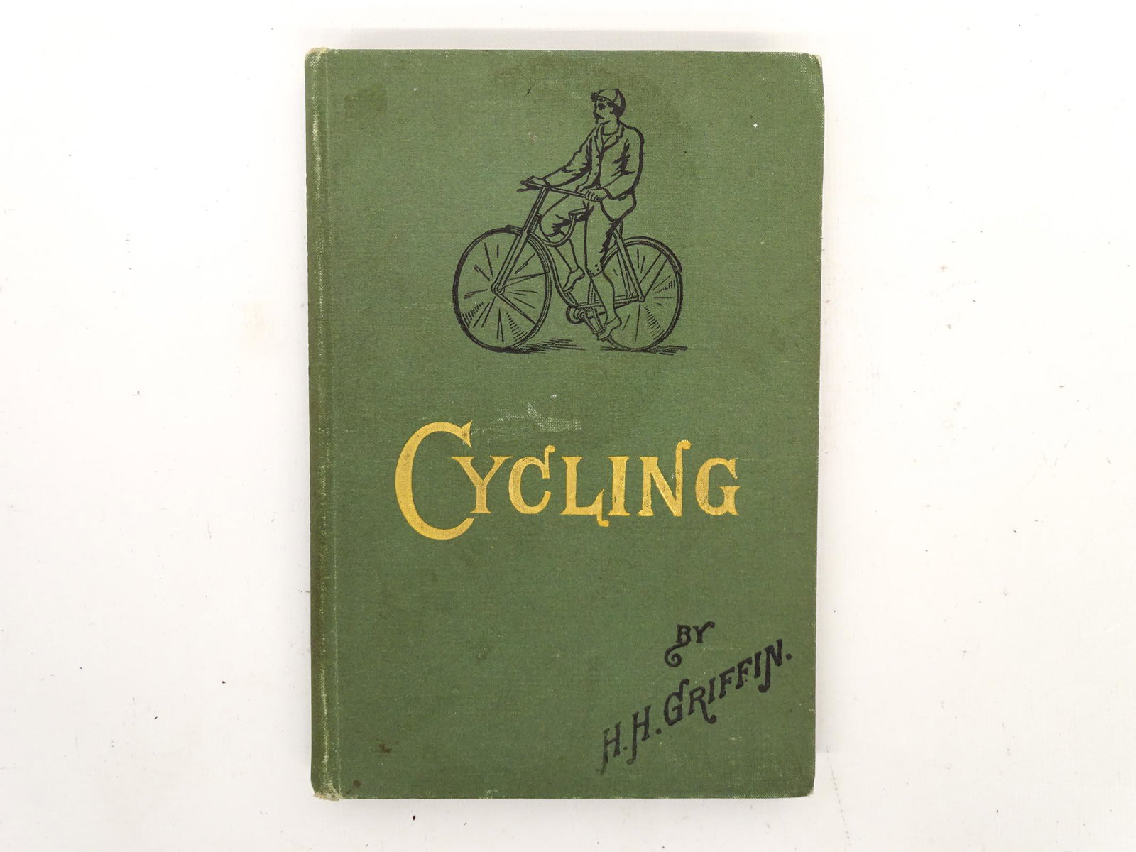 Book: Cycling (H. H. Griffin): Book: Cycling (H. H. Griffin), C. 1890,Frederick A. Stokes Company. Good condition.