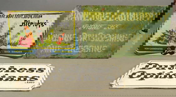 Trade Signs: Lot (3) trade signs including: "DUTCHESS OPTICIAN" (paint on panel, 24" x 49"), tin "Bireley's" (26" x 40"), tin "PAWLING LAUNDRY" (29" x 47").