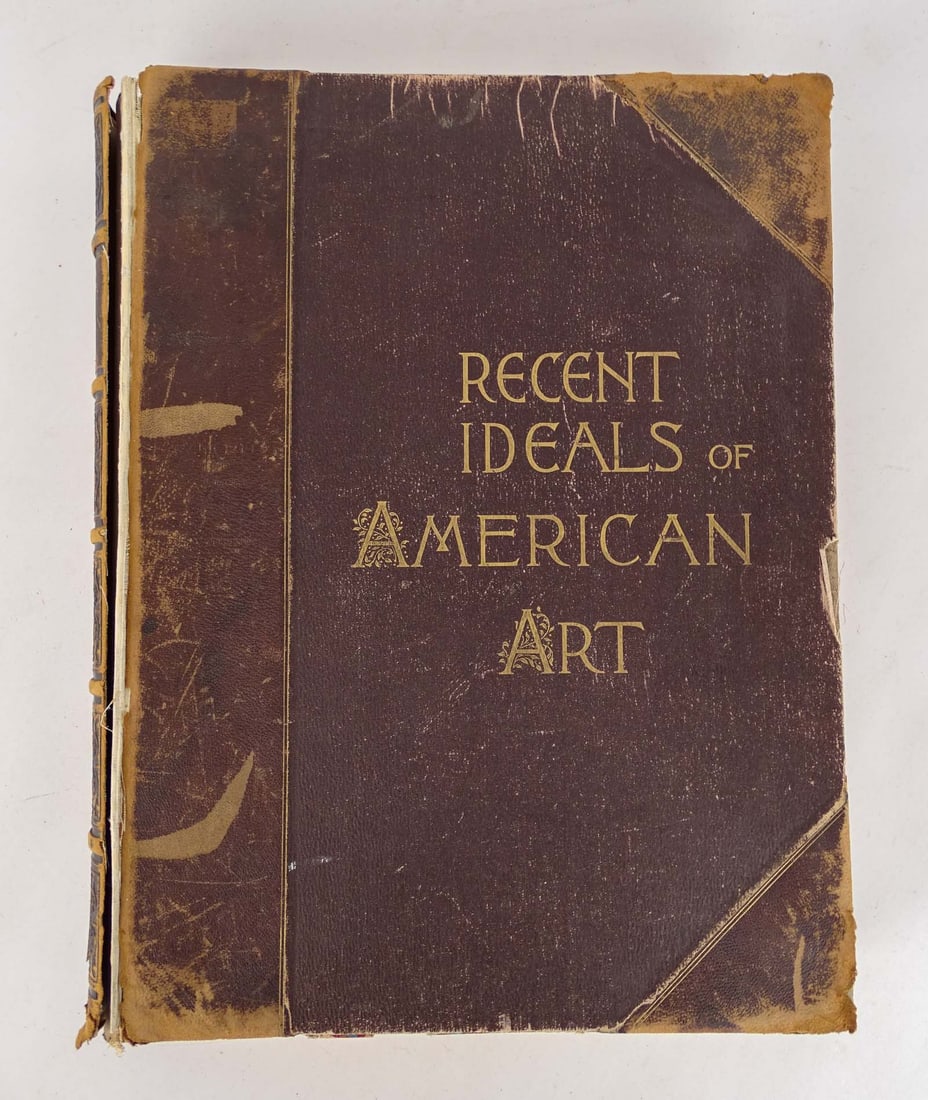 Book: Recent Ideals of American Art: Book: George William Sheldon, Recent Ideals of American Art, 1889. As is. 13" x 16 1/2" x 2 1/2" D..