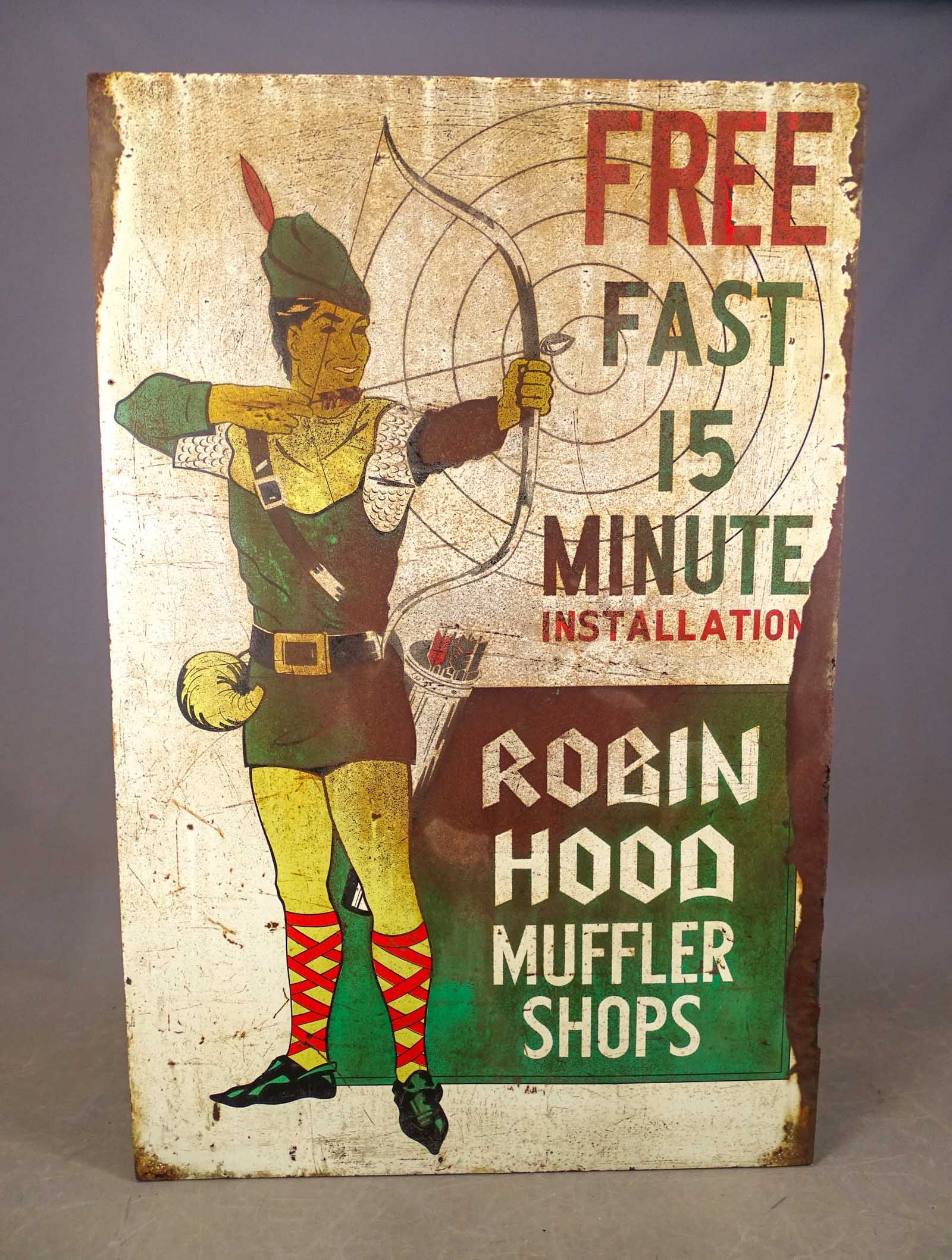 Robin Hood Sign: Large metal sign "FREE FAST 15 MINUTE INSTALLATION ROBIN HOOD MUFFLER SHOPS". 70" x 47". Fair condition.