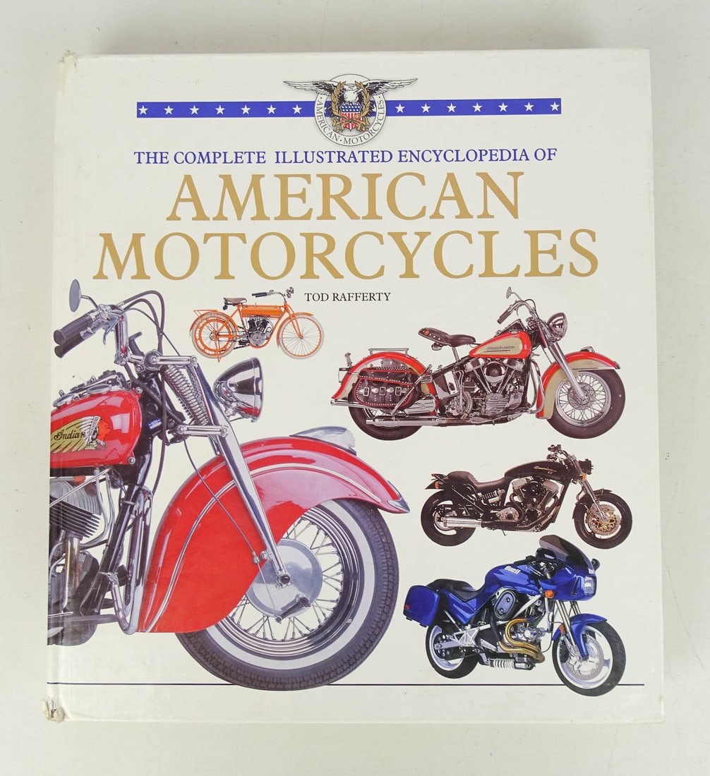 Book: American Motorcycles: Book: The Complete Illustrated Encyclopedia Of American Motorcycles (Tod Rafferty). Overall 12" x 11". Fair condition.