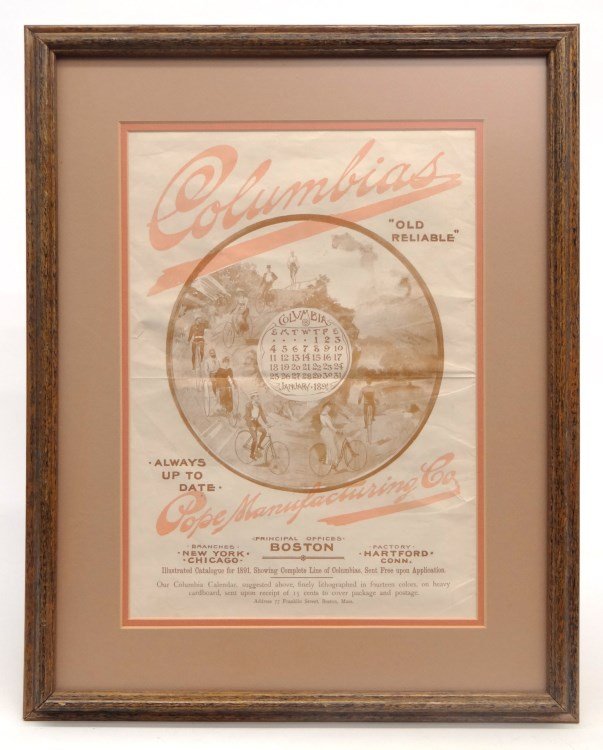 Columbia Poster: 1891 Columbia calendar poster "Columbia", "Old Reliable", "Pope Manufacturing Co.". Sight 15 1/2" x 11". Good condition. Provenance Howie Cohen Collection Colorado.
