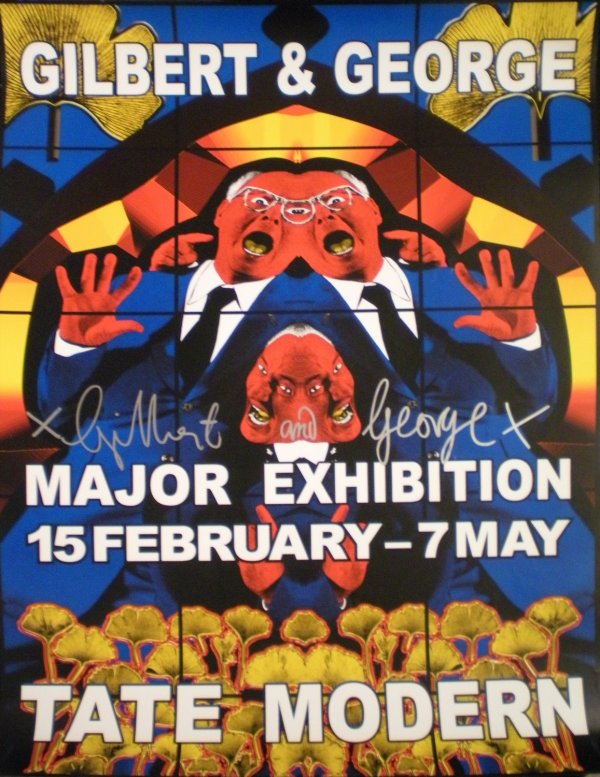 GILBERT & GEORGE (born in 1943 & 1942): GILBERT & GEORGE (born in 1943 & 1942)Major exhibition Poster from the Tate ModernSigned by both artists76 x 51 cm
