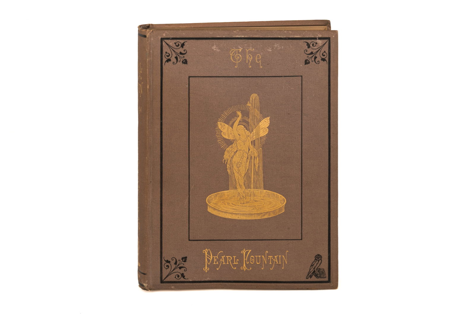 KAVANAGH. THE PEARL FOUNTAIN (1876): Bridget and Julie Kavanagh. "The Pearl Fountain and Other Fairy Tales" (New York: Henry Holt and Company, 1876). First edition. Hardcover, boards wrapped in brown cloth, with elaborate black and gilt