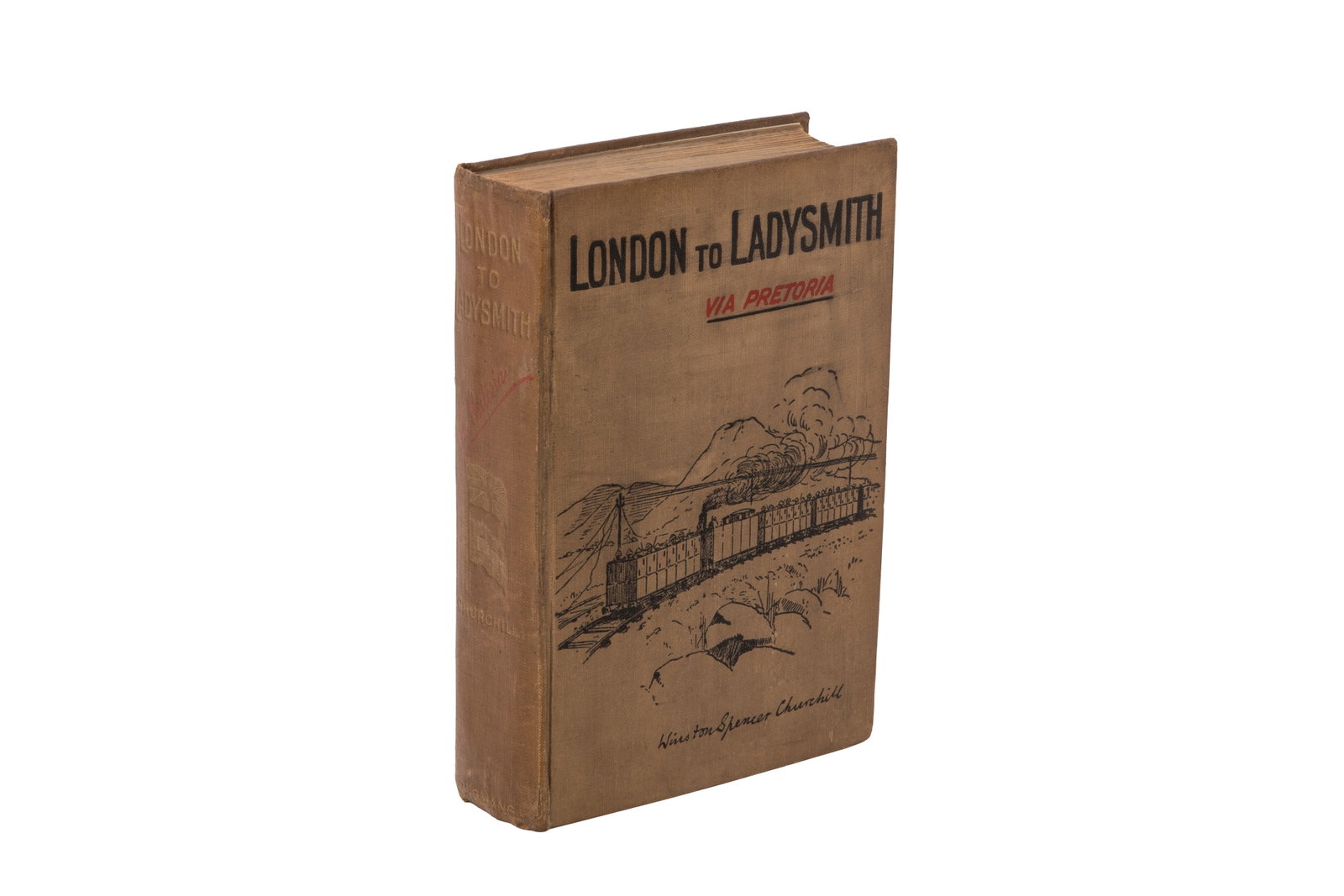 CHURCHILL. LONDON TO LADYSMITH (FIRST EDITION): Winston S. Churchill. "London to Ladysmith via Pretoria" (London: Longmans, Green & Co., 1900).First edition. Original tan cloth boards with gilt, black, and red lettering. All maps and ads present. F