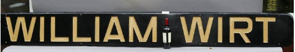 Ships Quarterboard William Wirt: Ships quarterboard from the ship "William Wirt" . the William Wirt was a Liberty Ship of World War II lauched by the Todd Shipyard. The namebard hung for many years at the porthole pub in Lynn