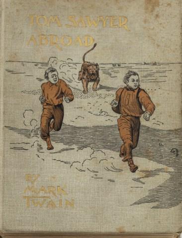 Mark Twain, TOM SAWYER ABROAD, 1st Edition 1894: First edition, TOM SAWYER ABROAD By Huck Finn, Edited by Mark Twain, With Illustrations by Dan Beard; New York: Charles L. Webster & Company, 1894; original gilt-lettered pictorial tan cloth, blank fl