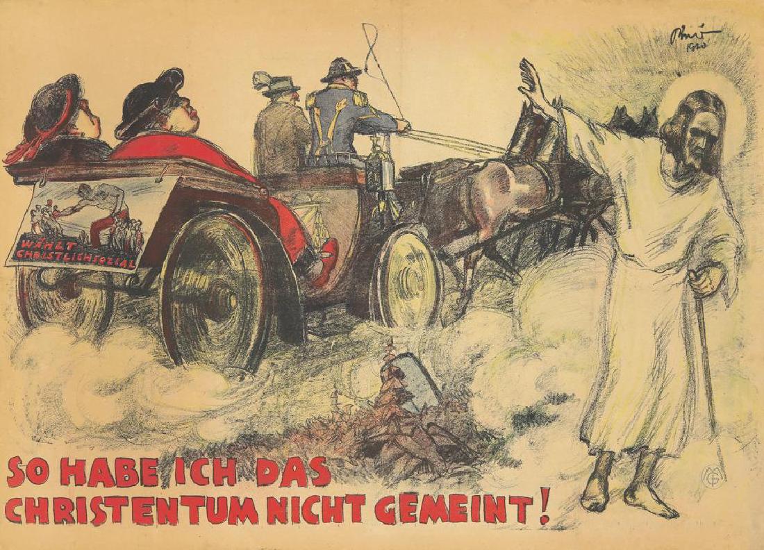 Das Christentum Nicht Gemeint. 1920.: Description: ARTIST: MIHÁLY BIRÓ (1886-1948) SIZE: 36 7/8 x 26 1/2 in./93.7 x 67.2 cm PRINTER: Druckerei MGI, Wein DESCRIPTION: "That's not how I meant Christianity!" Biró takes Hungary's Christian