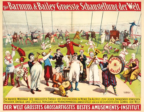 Barnum & Bailey/Den Geschicktesten Clowns Der Welt.: Size: 38 x 29 3/4 in./96.6 x 75.6 cm. A cacophony of clowns congregate on the sawdust to demonstrate their preposterous props and boisterous buffoonery in a dazzling display of droll delirium. Thi