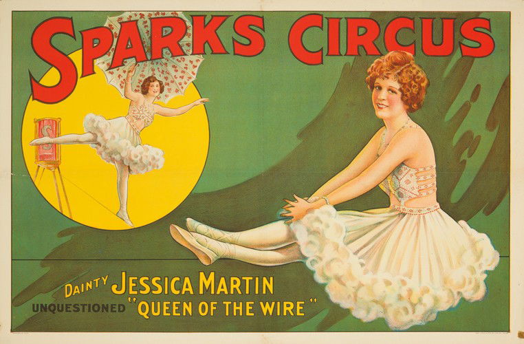 Sparks Circus / Jessica Martin. 1925: Artist: ANONYMOUS Size: 41 x 27 in./104.3 x 68.6 cm Erie Litho, Erie, PA