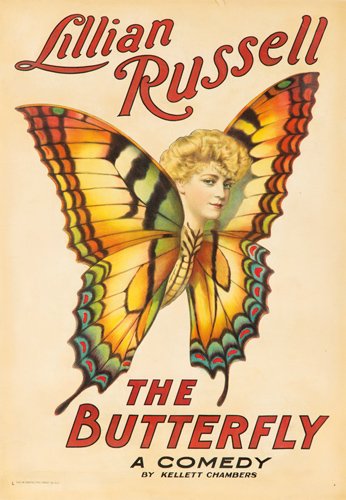 Lillian Russell / The Butterfly. ca. 1906: Artist: ANONYMOUS Size: 28 x 40 7/8 in./71.4 x 103.8 cm Metropolitan Printing Co., NY Set between New York City and Newport, Connecticut, this charming comedy by Kellett Chambers received warm reviews