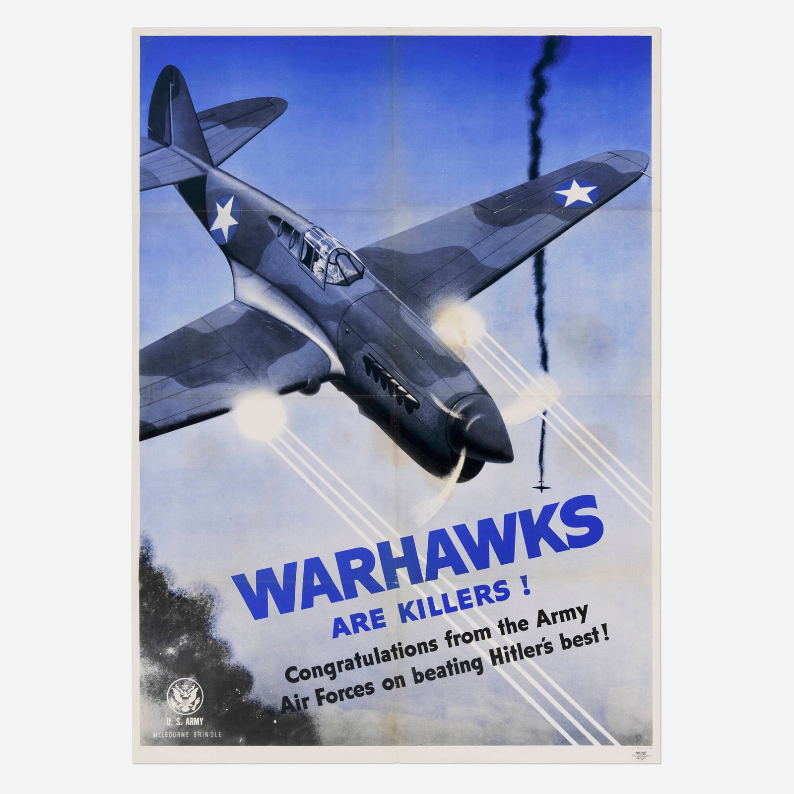 Melbourne Brindle, U.S. Army / Warhawks Are Killers! vintage poster: Melbourne Brindle U.S. Army / Warhawks Are Killers! vintage poster 1943 offset lithograph in colors 39.25 h x 28.375 w in (100 x 72 cm) This wartime poster celebrates Allied pilots "beating Hit