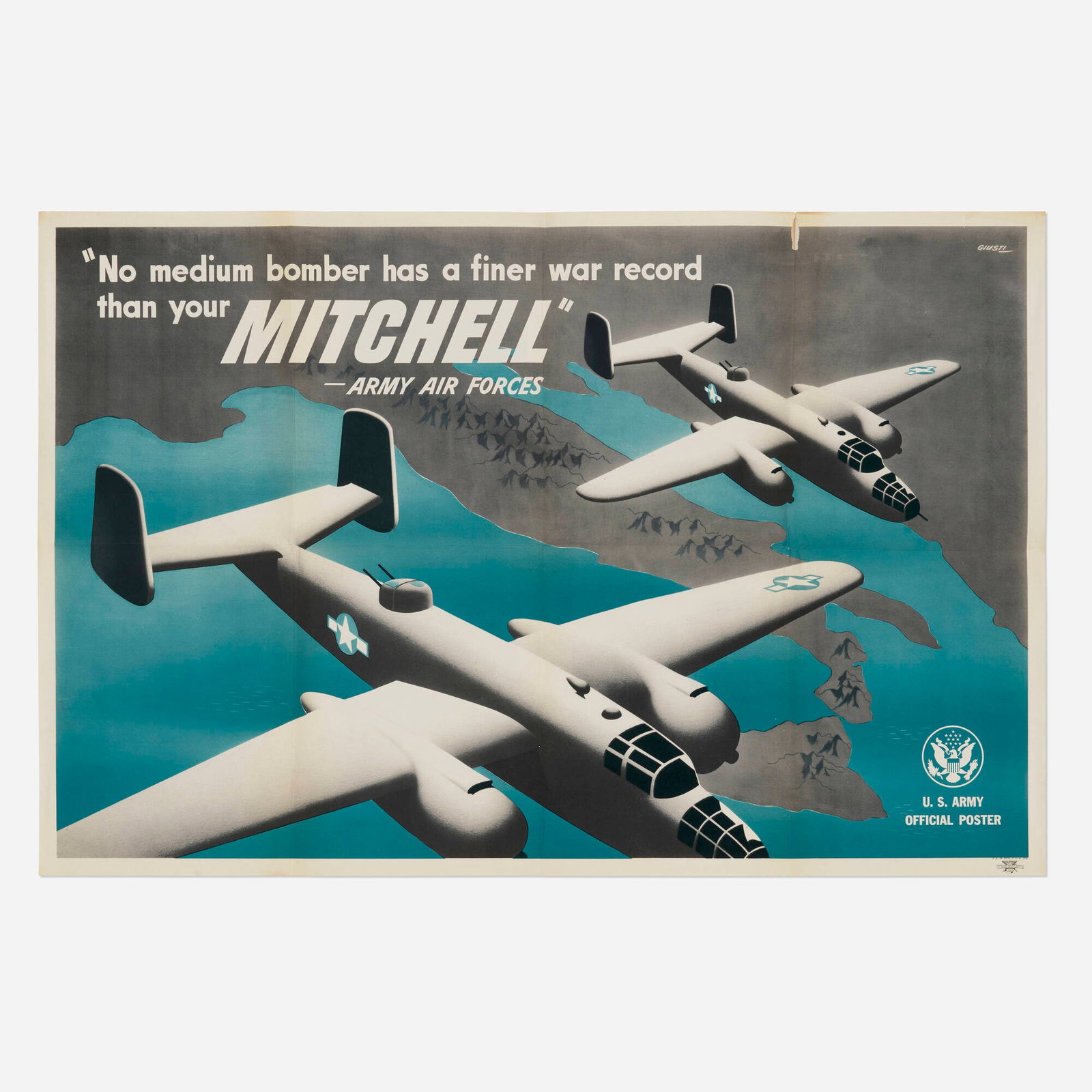 George Giusti, U.S. Army / No Medium Bomber Has a Finer War Record Than Your Mitchell vintage poster: George Giusti U.S. Army / No Medium Bomber Has a Finer War Record Than Your Mitchell vintage poster 1943 25.125 h x 38 w in (64 x 97 cm) George Giusti, a forward-thinking and progressive designer, w