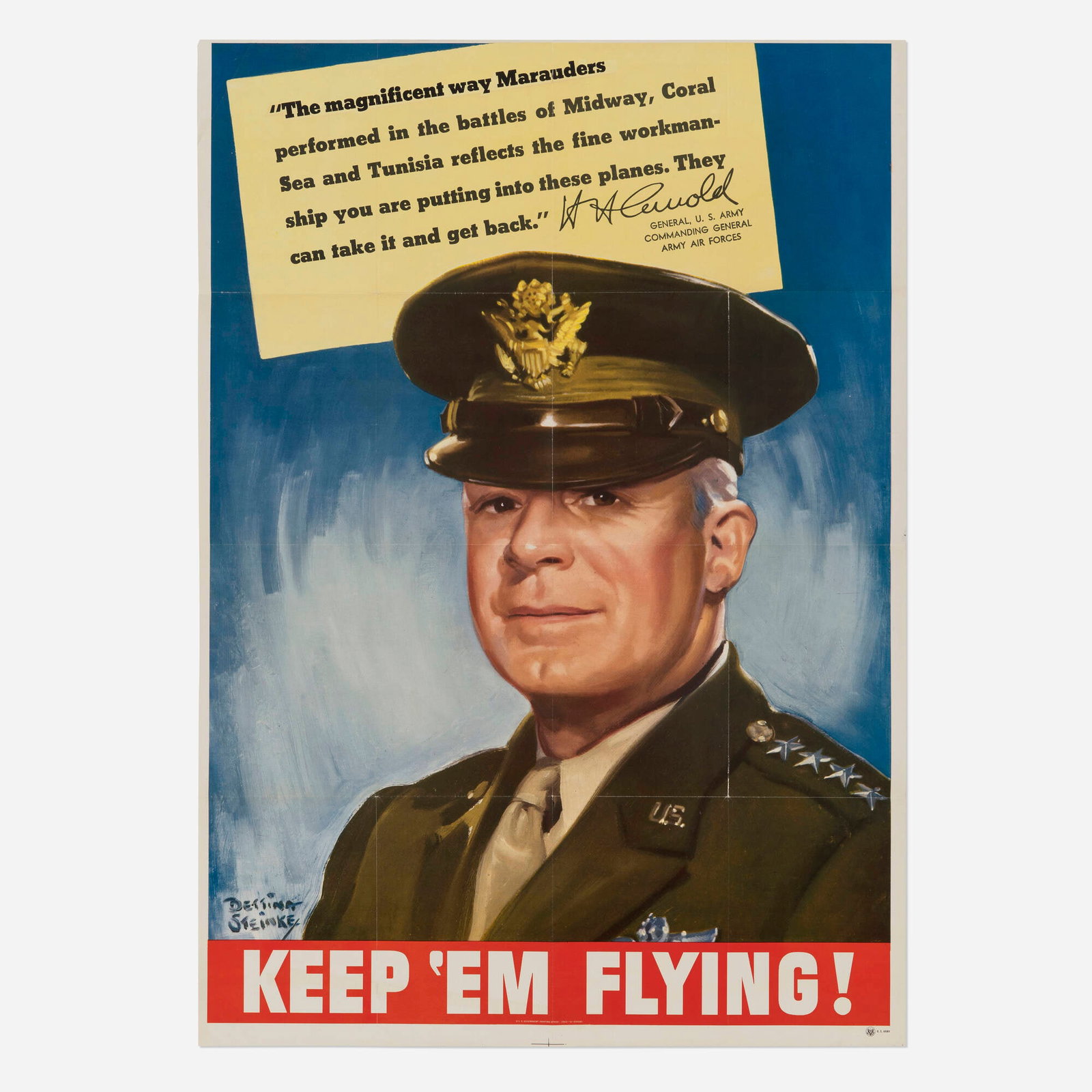 Bettina Steinke, U.S. Army / Keep 'Em Flying! / General Henry Harley "Hap" Arnold vintage poster: Bettina Steinke U.S. Army / Keep 'Em Flying! / General Henry Harley "Hap" Arnold vintage poster 1943 offset lithograph in colors 40 h x 20.375 w in (102 x 52 cm) Produced during the height of U