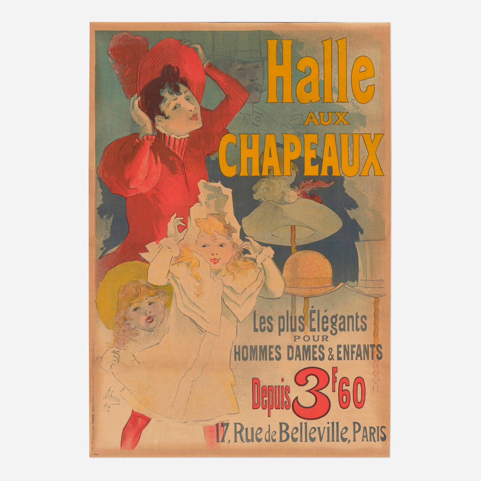 Jules Cheret, Halle aux Chapeaux vintage poster: Jules Cheret Halle aux Chapeaux vintage poster 1892 sight: 48.125 h x 33.5 w in (122 x 85 cm) Imp. Chaix, Paris Literature: Cheret, 1064; Broido, 830; Maindron, 704; DFP-II, 231; Maitres 1900, p.