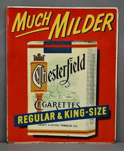 Much Milder Chesterfield Cigarette Metal Sign: Rated 8, 29.5"x 23.5", SST self-framed sign has good color and shine, has light wear. The Authentication Company #037559