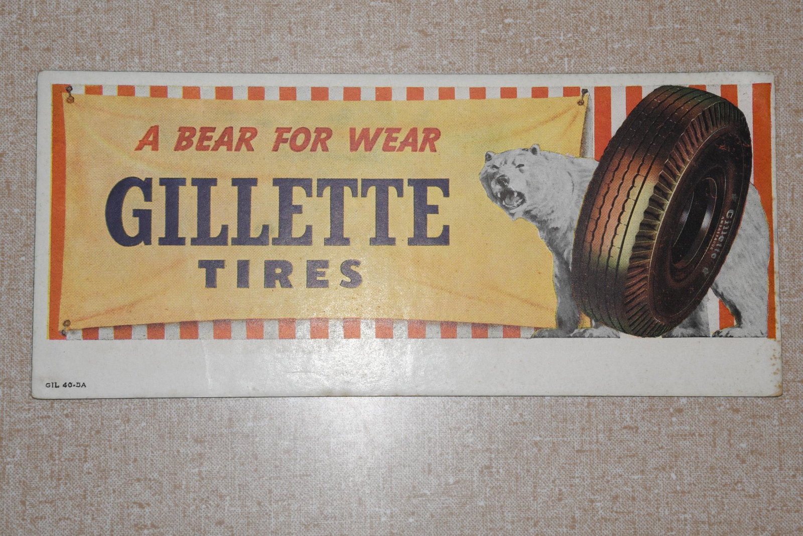 Gillette Tires "A Bear For Wear" w/Logo Ink Blotter: rated 8.9, 3.75"x8.25",Ã‚ has good color, light wear.