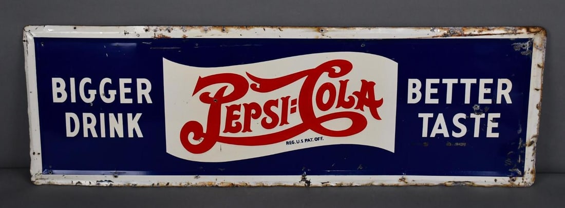 Pepsi:Cola Bigger Drink Better Taste Metal Sign (TAC): rated 7, 16"x49.5", SST embossed sign has good color and shine, has extra holes, wear, scratches. TAC #043786