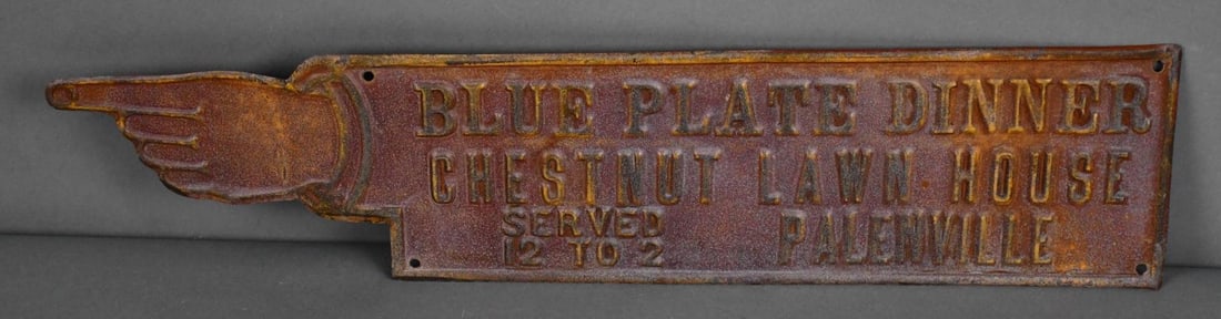 Blue Plate Dinner Chestnut Lawn House Palenville Metal Finger Sign: rated 6, 6.5"x28", the SST embossed diecut sign has almost no paint remaining, but has a great rustic look.