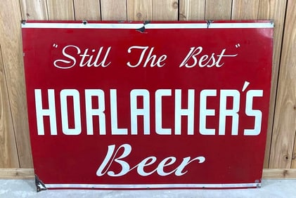 Horlacher's Beer "Still the Best" Porcelain Sign (TAC)