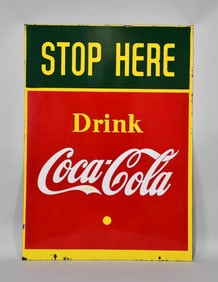 Stop Here Drink Coca-Cola Porcelain Sign (TAC)