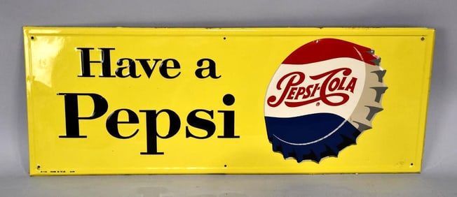 Have A Pepsi w/Bottle Cap Logo Metal Sign (TAC)