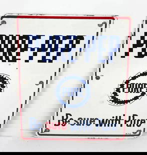 Pure-Pep "Be Sure with Pure" Porcelain Pump Sign: rated 9, 12&#34;x10&#34;, the SSP sign has excellent color and gloss, field is clean, has tiny chips around the perimeter. This lot can be picked up in Tidioute, PA on September 18 - 22 or this lot ca