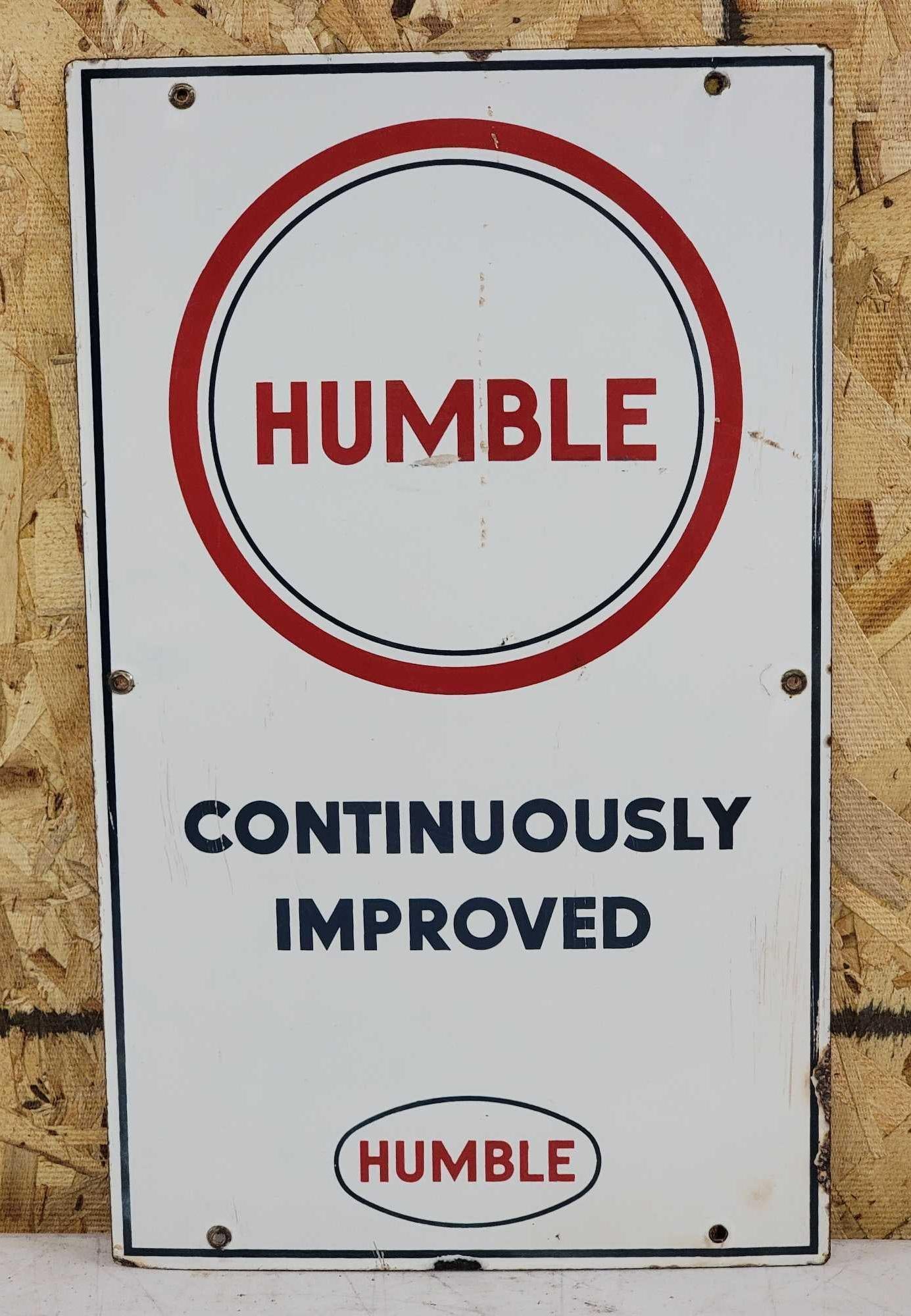 Humble Continuously Improved Porcelain Pump Sign: rated 8, 18"x11", the SSP sign has good color and some gloss, has fine scratches in the field, has small chips around the perimeter. This lot can be picked up in Tidioute, PA on September 18 -