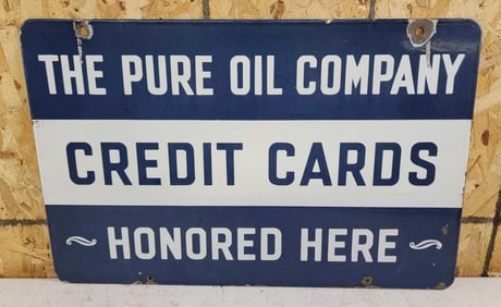 The Pure Oil Company Credit Cards Honored Here Porcelain Sign
