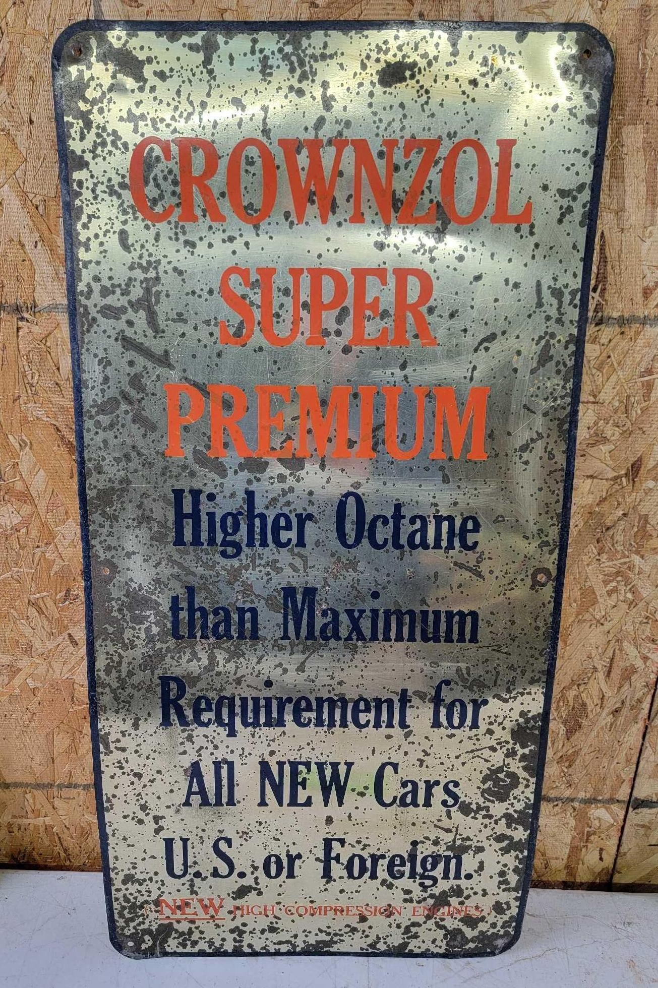 Crownzol Premium Metal Pump Sign: rated 6, 26"x12", the SST sign has wear and staining. This lot can be picked up in Tidioute, PA on September 18 - 22 or this lot can be taken back to our facility to be shipped.